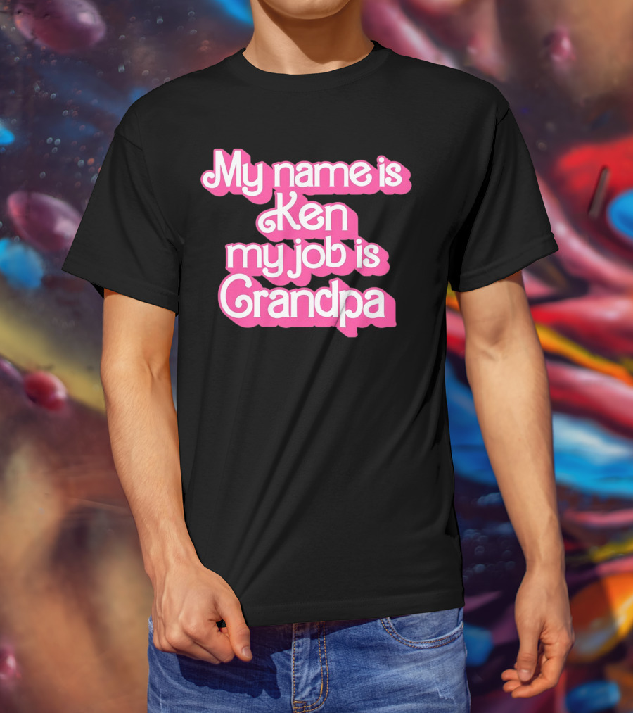 My Name Is Ken My Job Is Grandpa Barbie T-Shirt