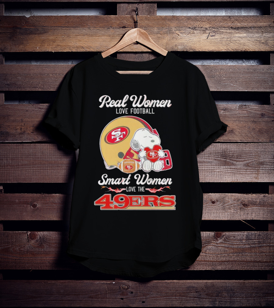 Snoopy Real Women Love Football Smart Women Love The San Francisco 49Ers Peanuts 49Ers Helmet T-Shirt