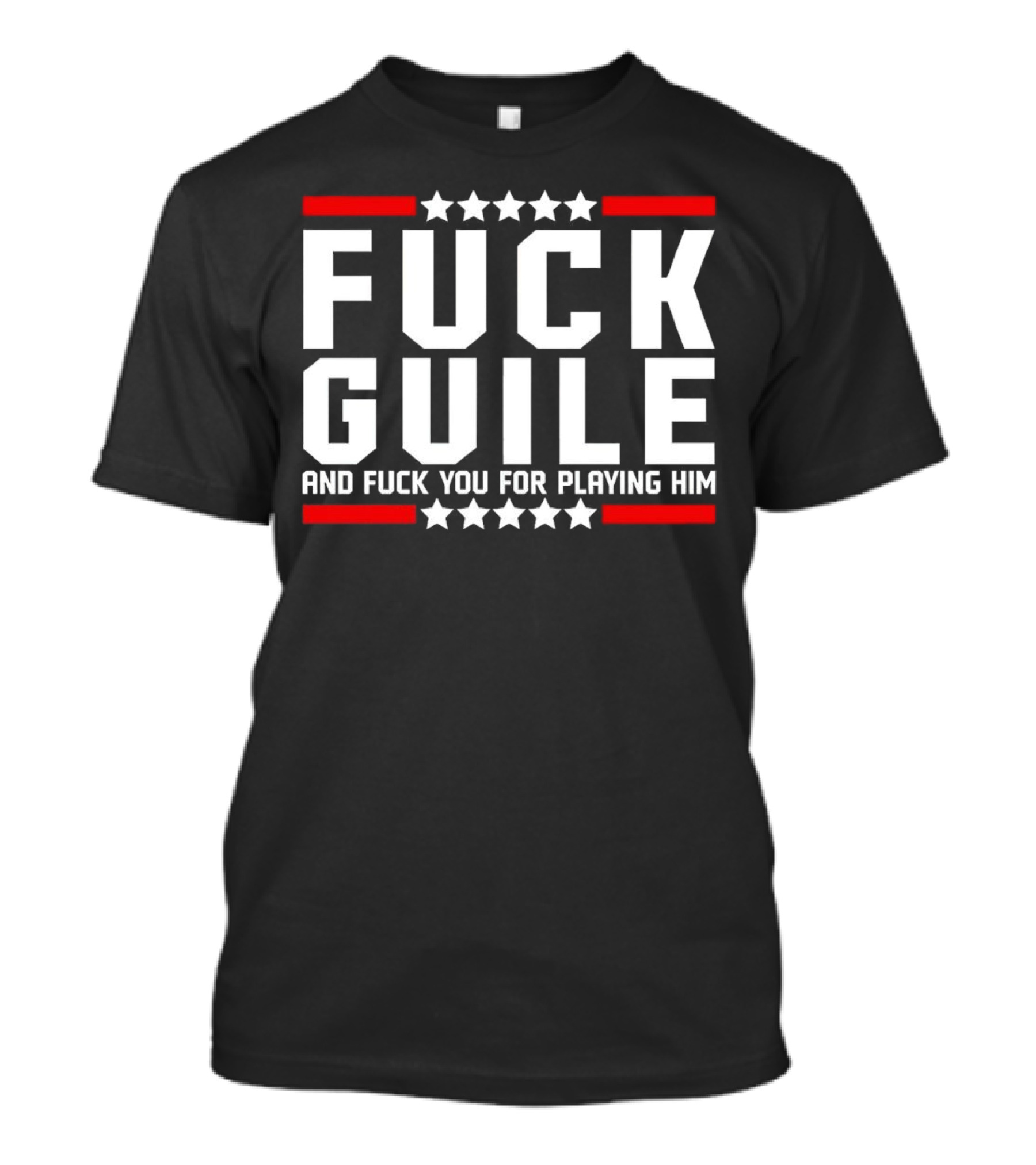 Fck Guile And Fck You For Playing Him Star Pattern Red Stripes T-Shirt