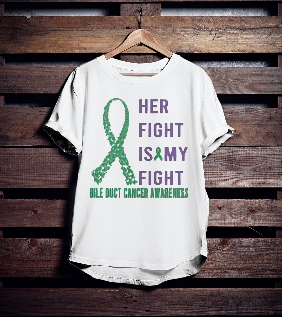 Her Fight Is My Fight Bile Duct Cancer Awareness T-Shirt