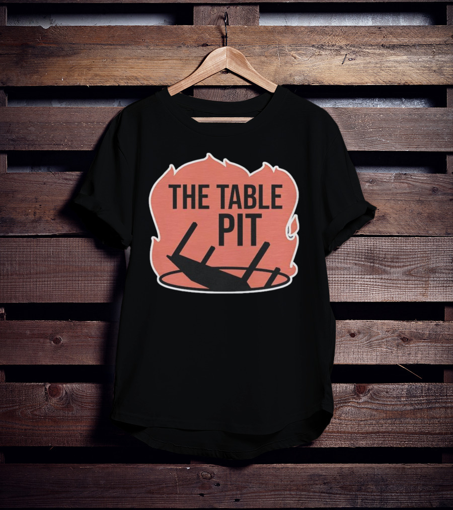 The Table Pit With Burning Fire Background T-Shirt