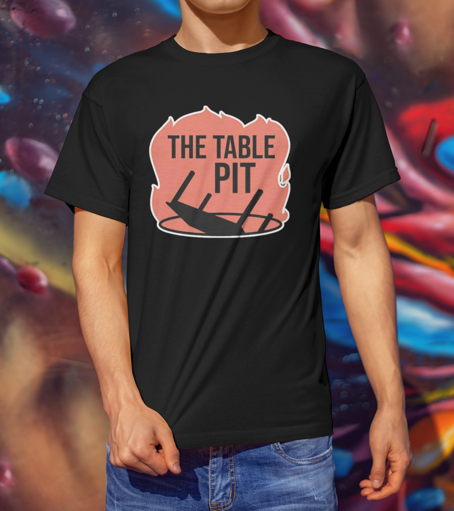 The Table Pit With Burning Fire Background T-Shirt