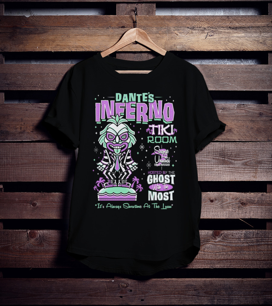 Dante’s Inferno Tiki Room Strange And Unusual Brews Hosted By The Ghost With The Most It's Always Showtime At The Luau T-Shirt