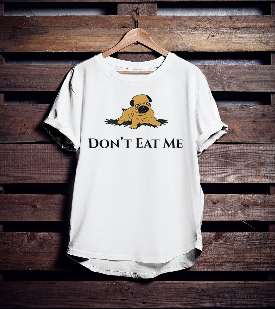 Don't Eat Me Dog T-Shirt