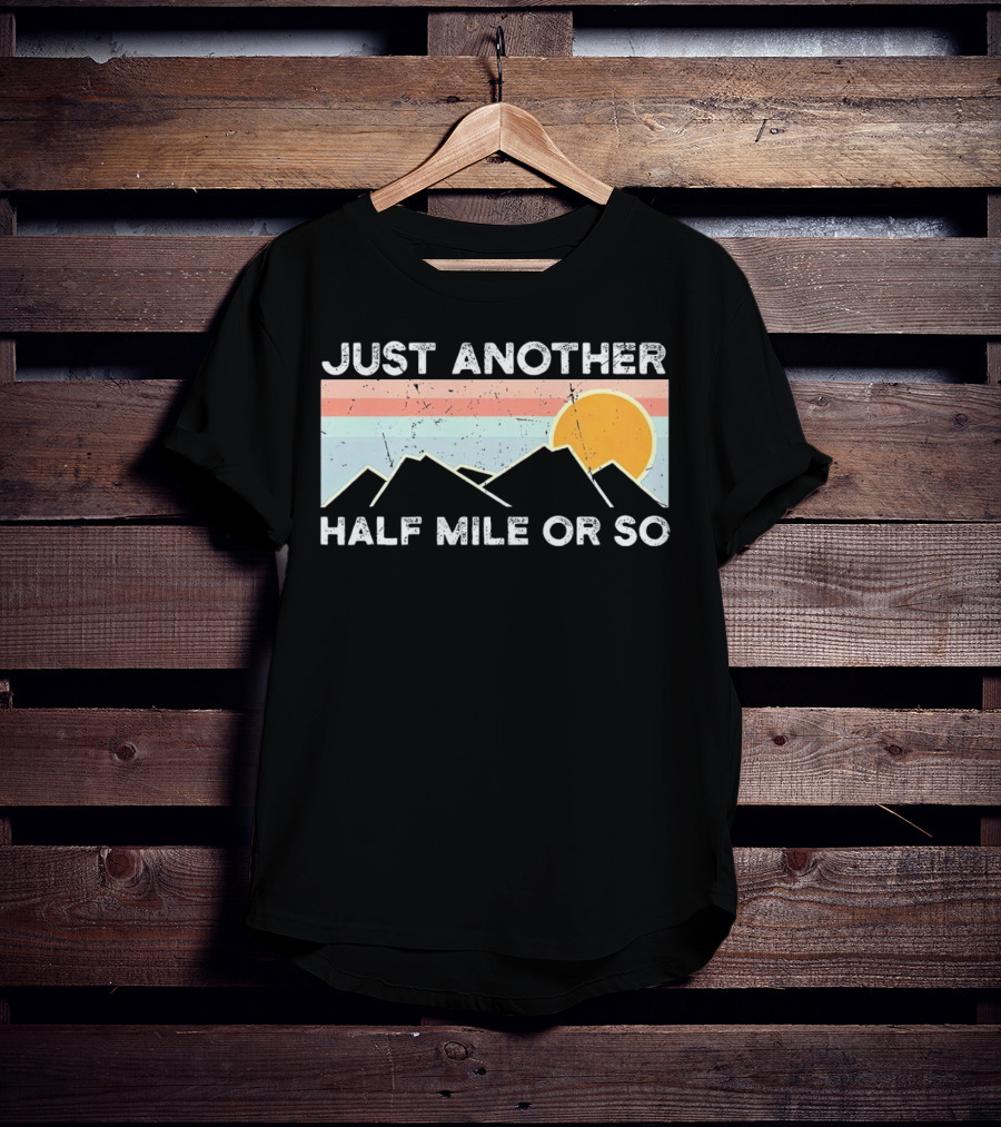 Just Another Half Mile Or So Vintage Mountains Sunset T-Shirt
