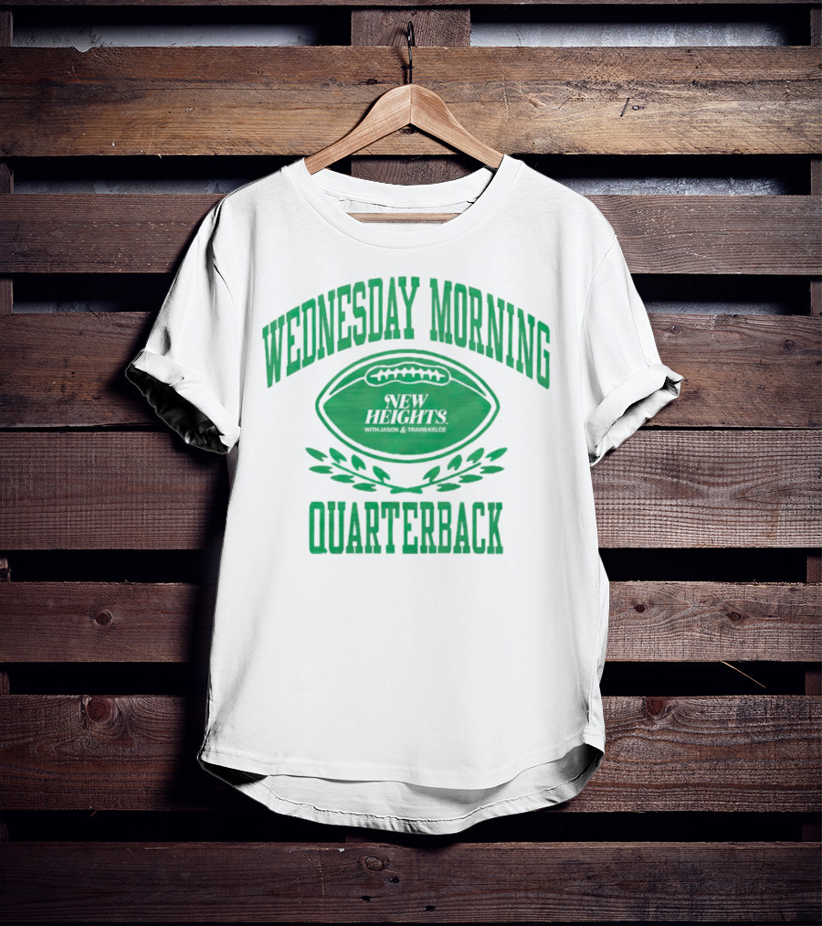 Wednesday Morning Quarterback New Heights With Jason And Travis Kelce T-Shirt