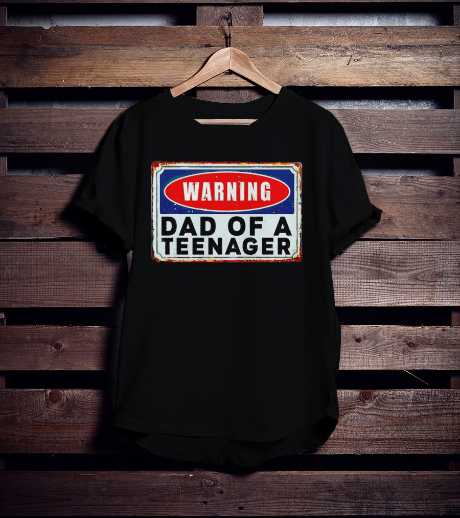 Warning Dad Of A Teenager Retro Sign T-Shirt