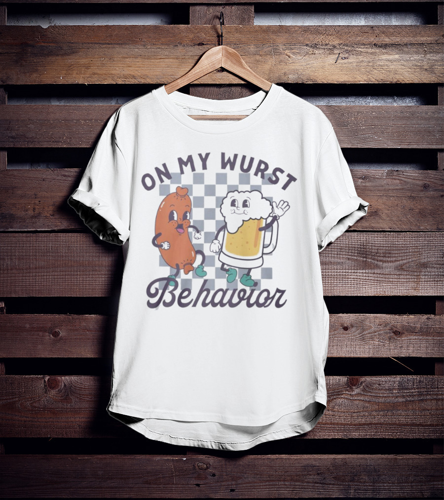 Oktoberfest On My Wurst Behavior T-Shirt
