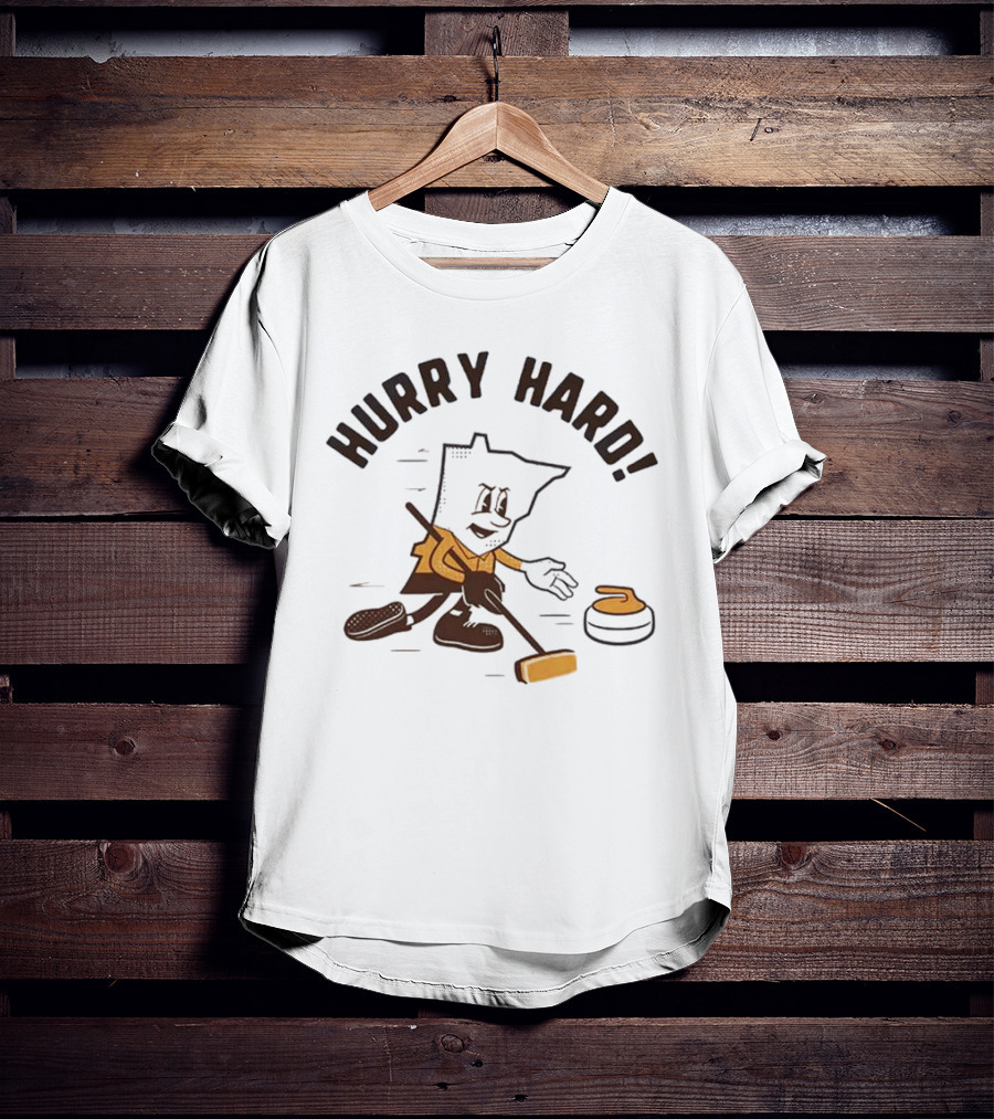 Hurry Hard Minnesota Curling Enthusiast T-Shirt