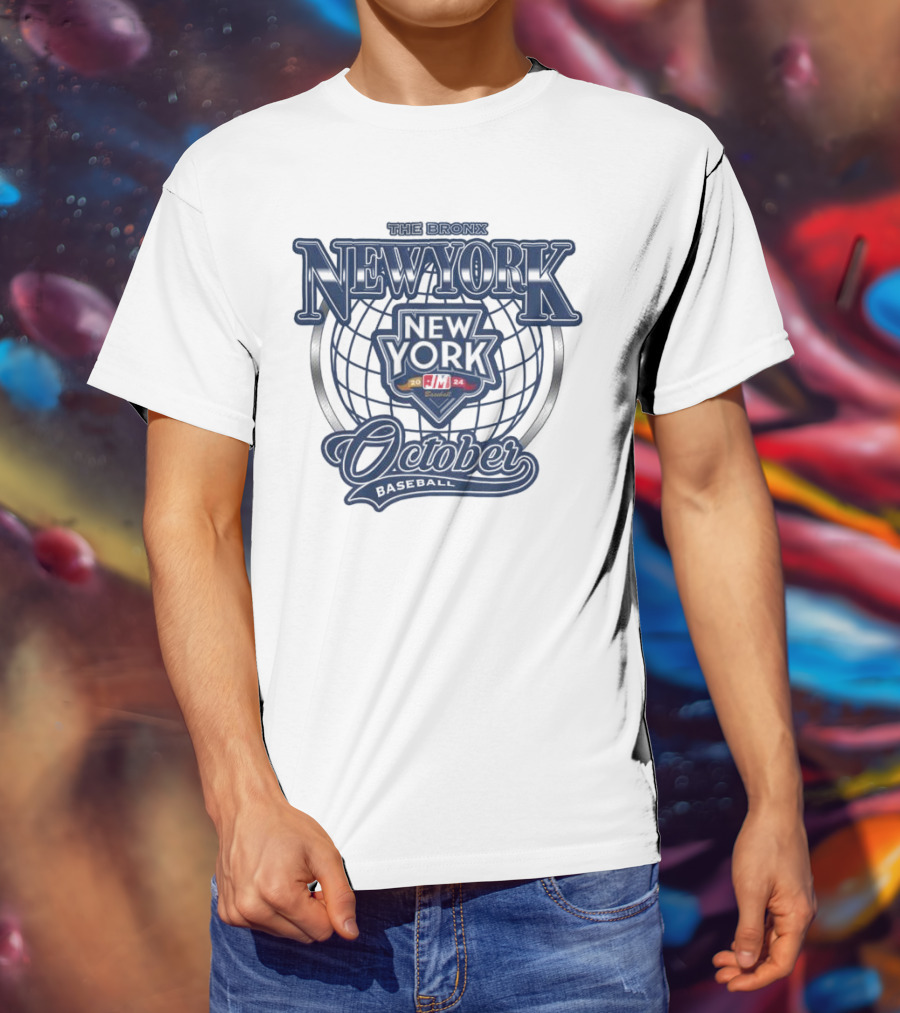 The Bronx New York October Baseball Yankees MLB T-Shirt