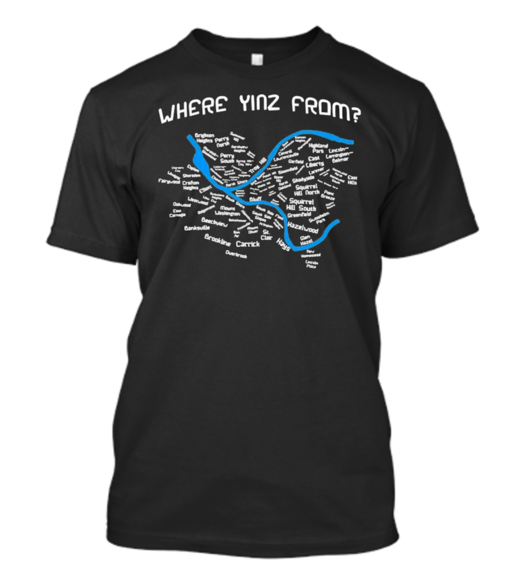 Pittsburgh Neighborhoods Map Where Yinz From T-Shirt
