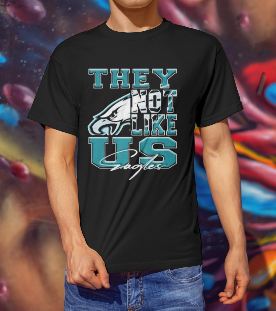 They Not Like Us Philadelphia Eagles T-Shirt