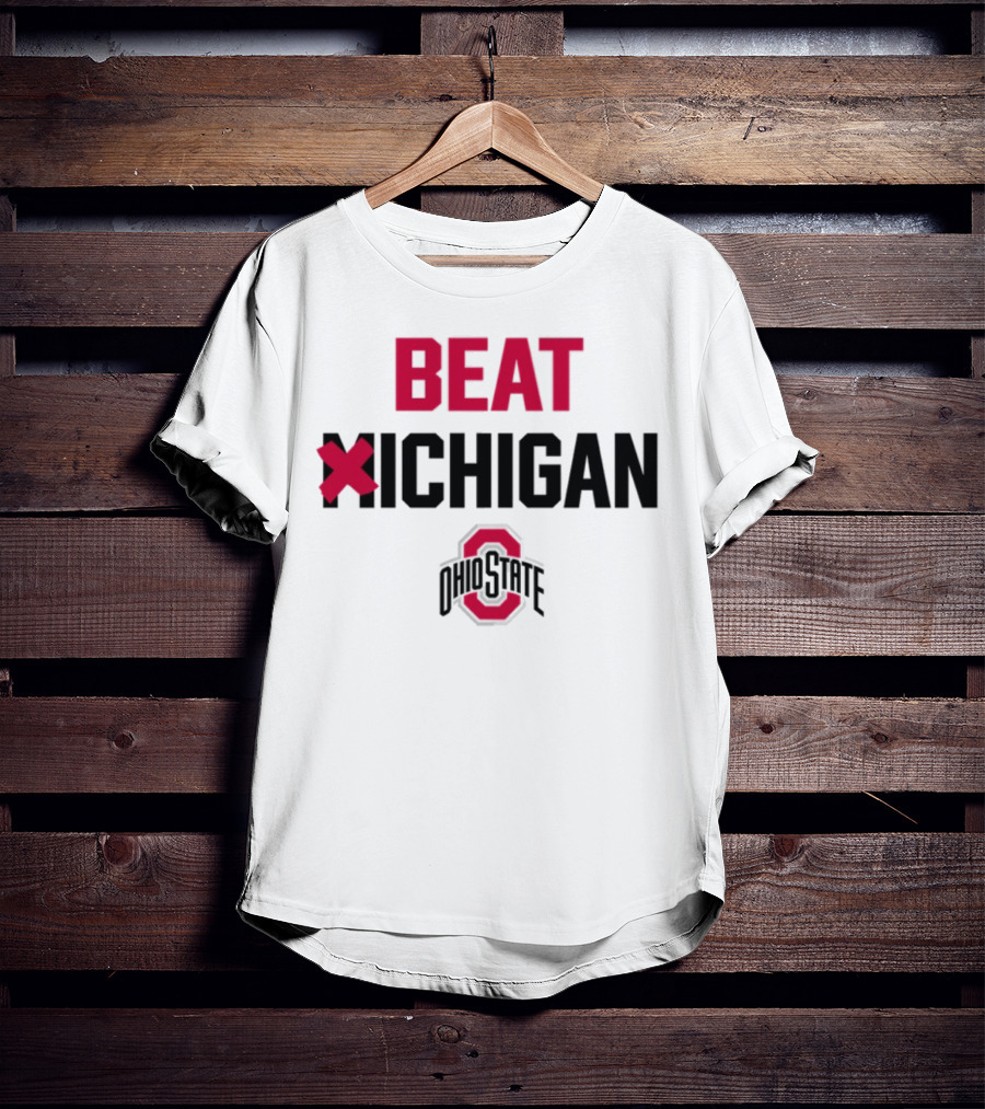 Beat Michigan Ohio State T-Shirt