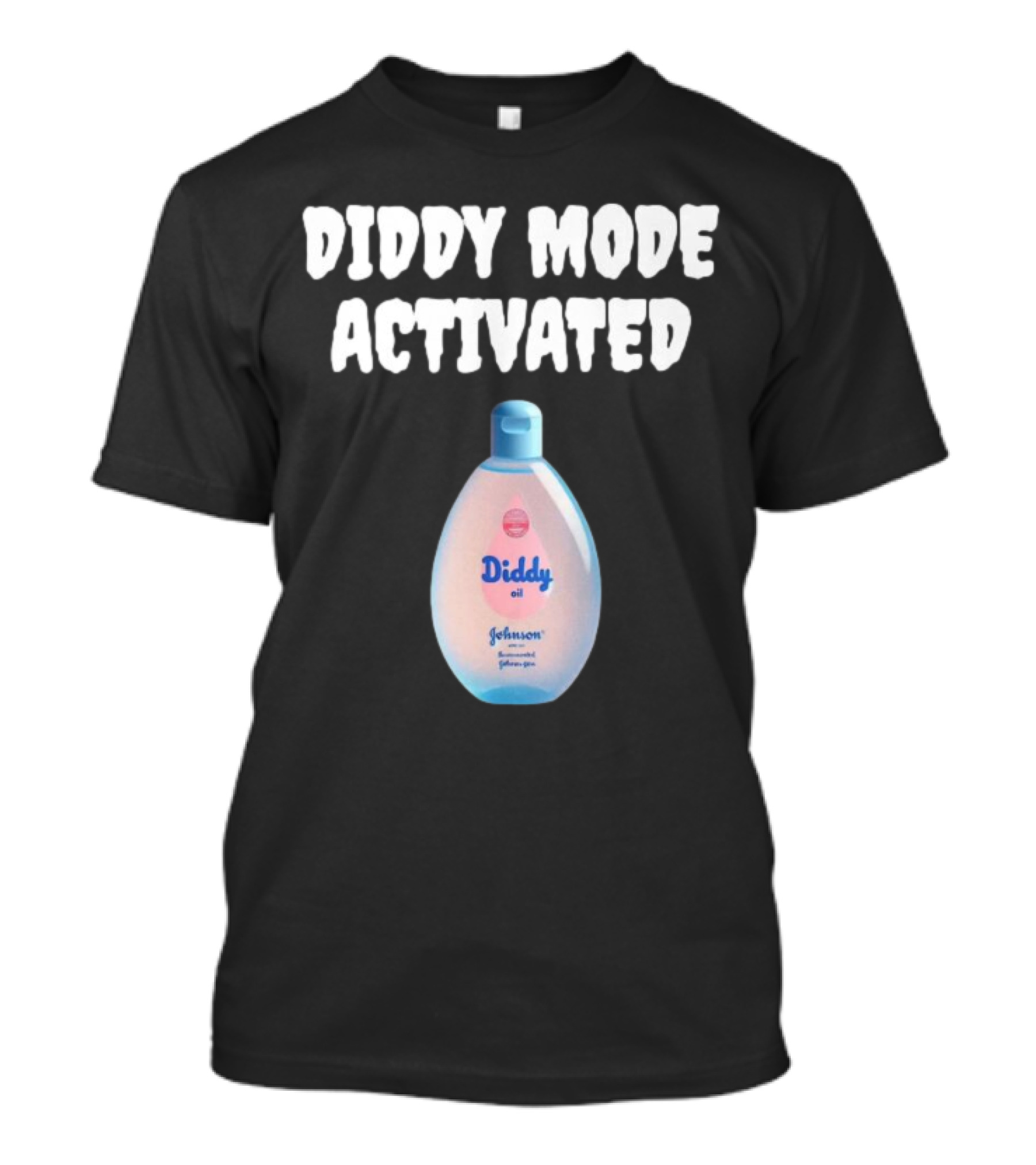Diddy Mode Activated Johnson's Baby Oil Edition T-Shirt