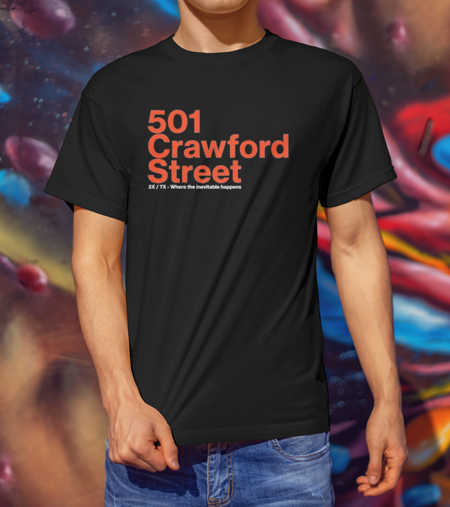 501 Crawford Street 2X 7X Where The Inevitable Happens T-Shirt