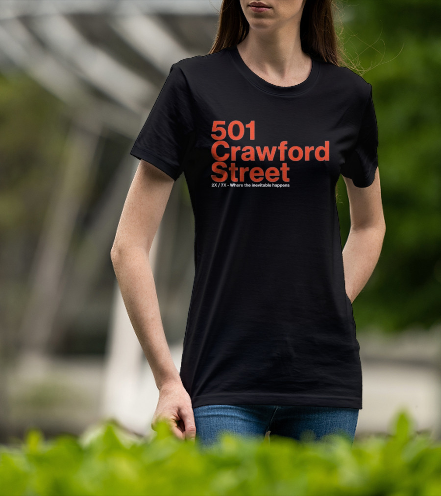 501 Crawford Street 2X 7X Where The Inevitable Happens T-Shirt