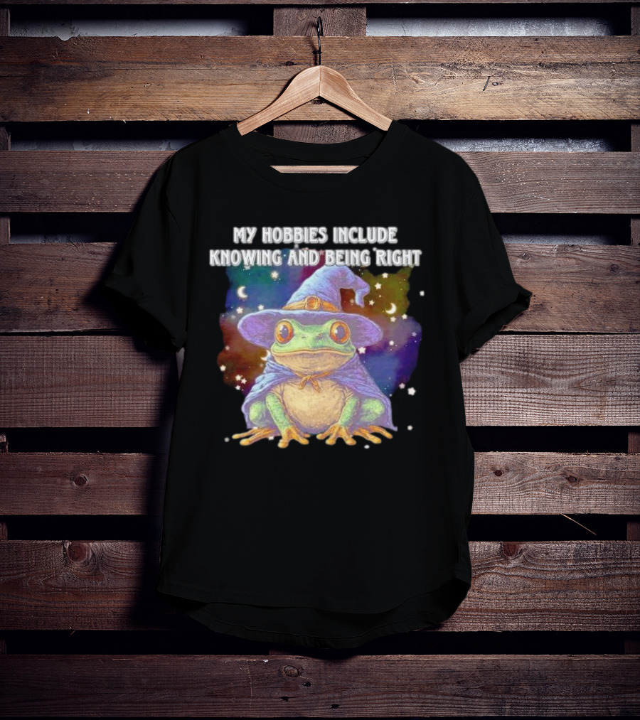 My Hobbies Include Knowing And Being Right Frog Wizard Hat Stars Moon T-Shirt