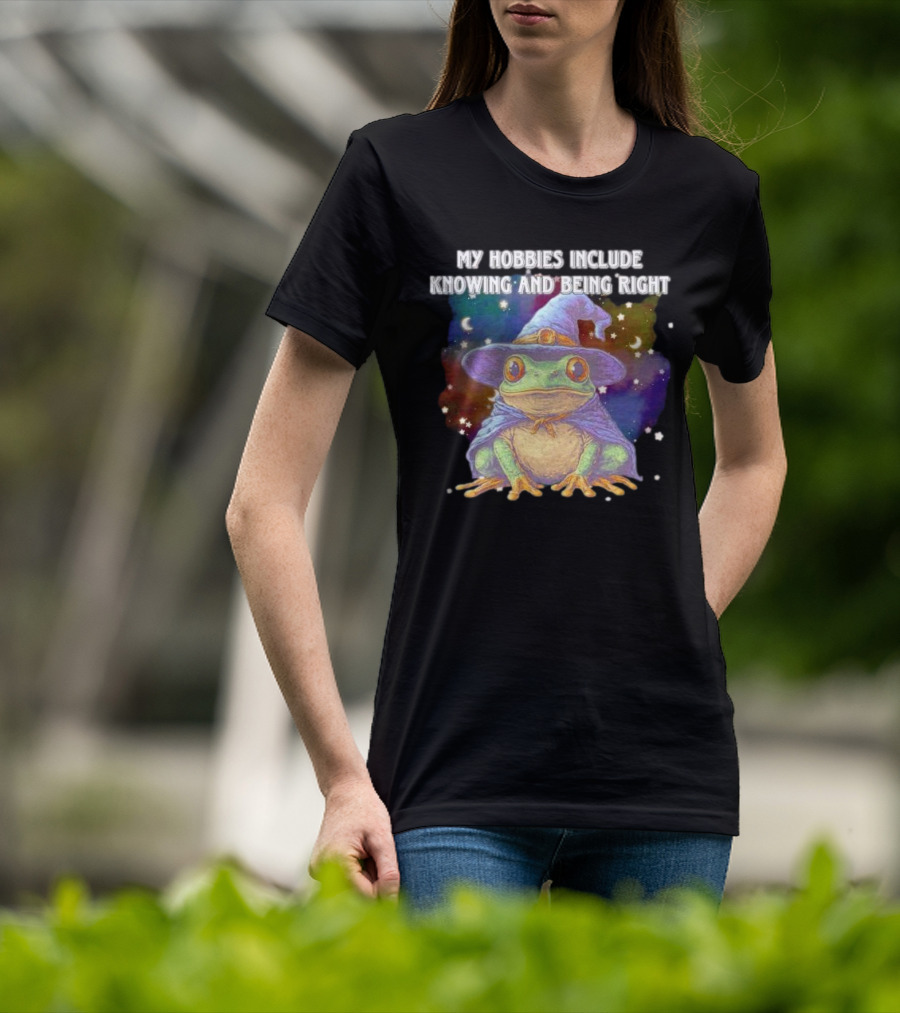 My Hobbies Include Knowing And Being Right Frog Wizard Hat Stars Moon T-Shirt