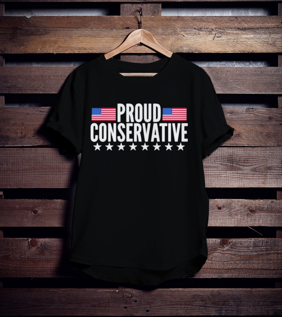 Proud Conservative American Flags And Stars T-Shirt