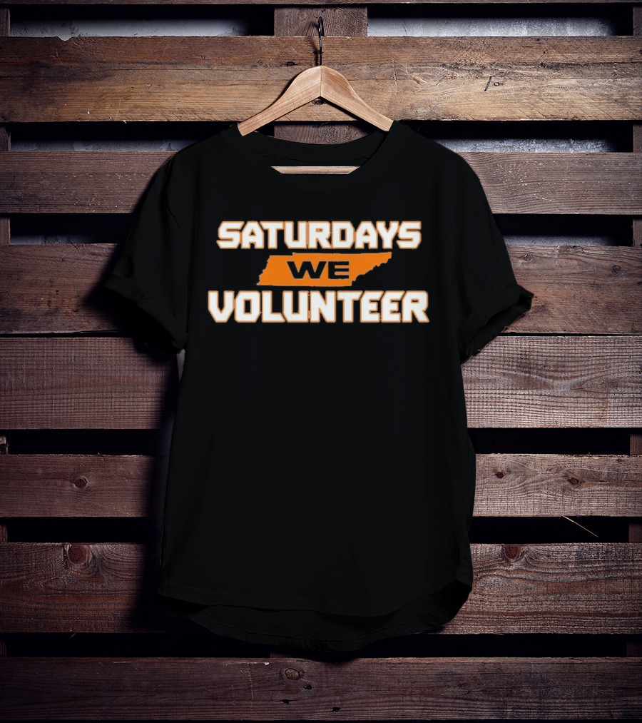 Saturdays We Volunteer Tennessee State Orange T-Shirt