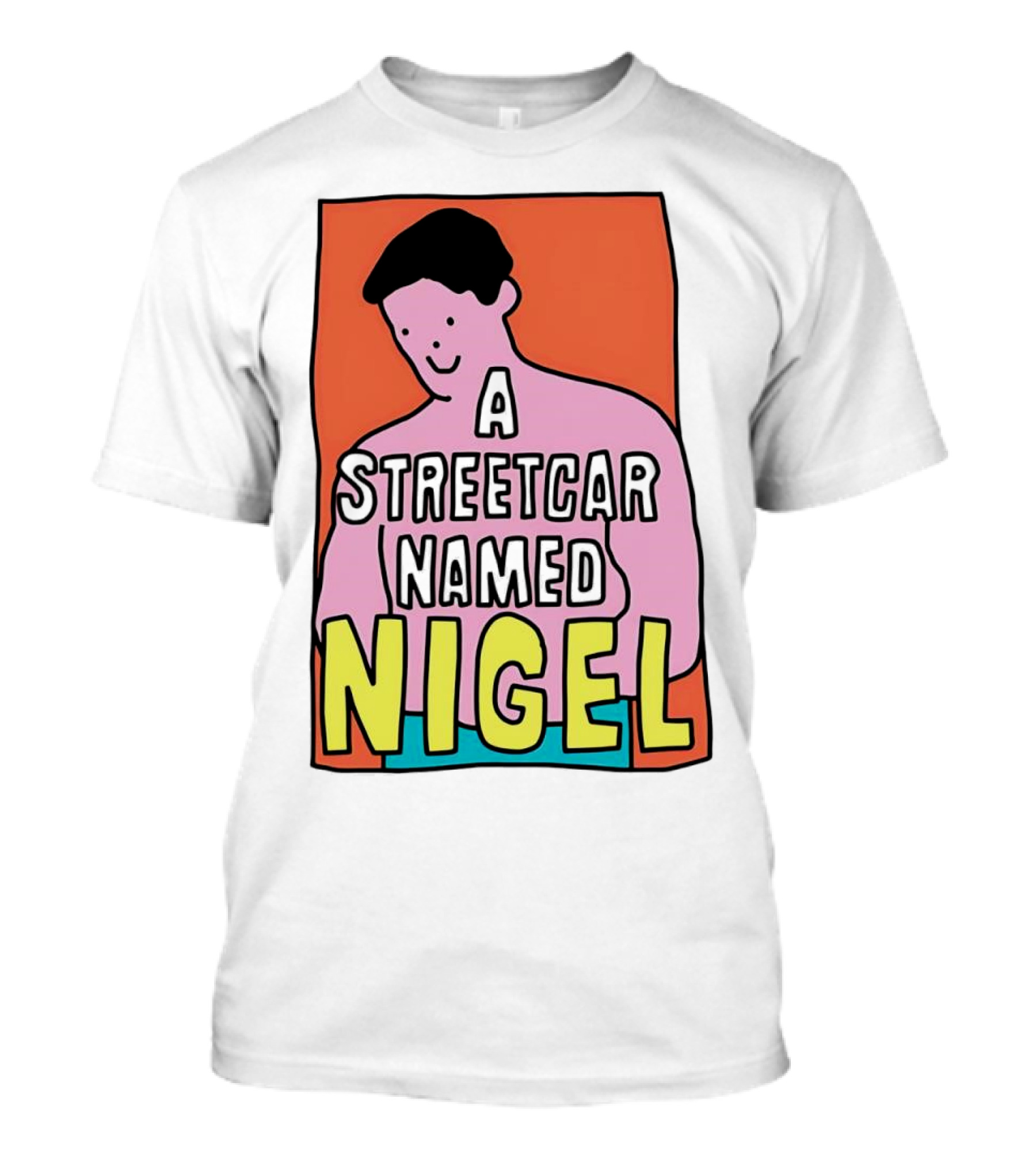 A Streetcar Named Nigel Pink Cartoon Character With Orange Background T-Shirt