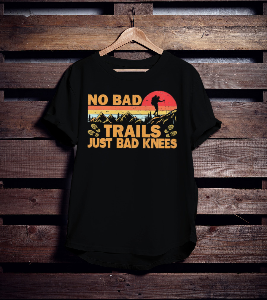 No Bad Trails Just Bad Knees Hiking Vintage Mountains Sunset Backpacker T-Shirt