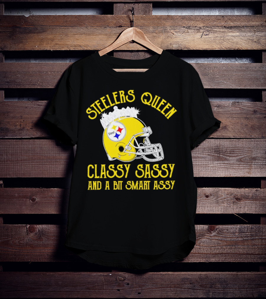 Steelers Queen Classy Sassy And A Bit Smart Assy Crown Helmet T-Shirt