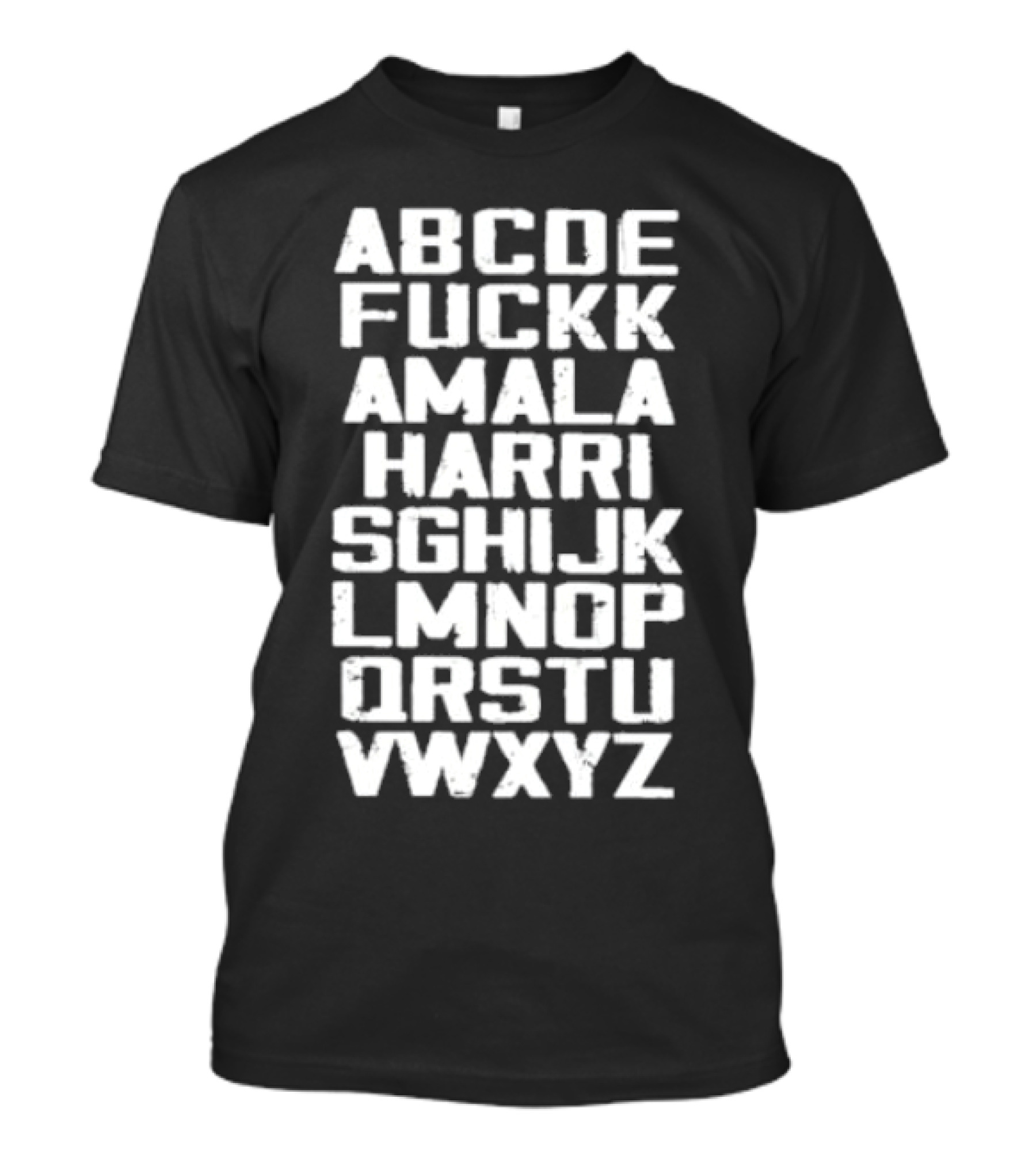 ABCDE FU CKK AMALA HARRI SGHIJ KLMNOP QRSTU VWXYZ T-Shirt