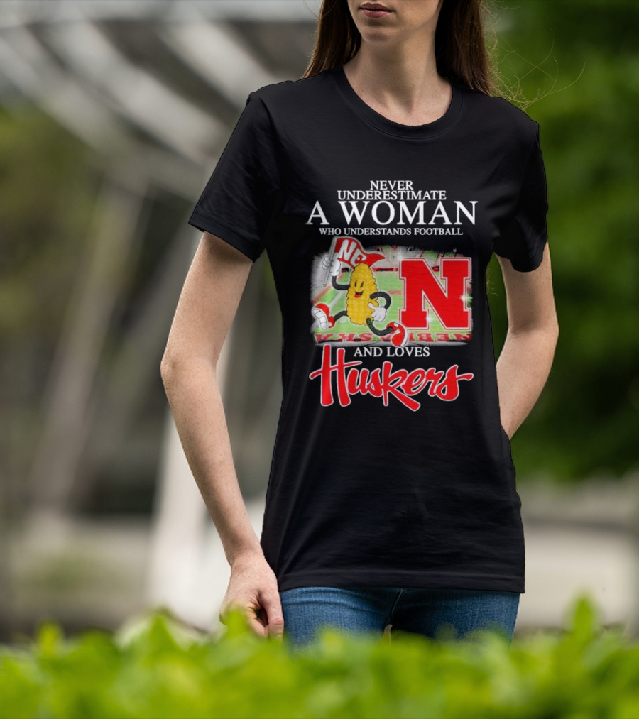 Never Underestimate A Woman Who Understands Football And Loves Huskers Corn Mascot Logo NC T-Shirt