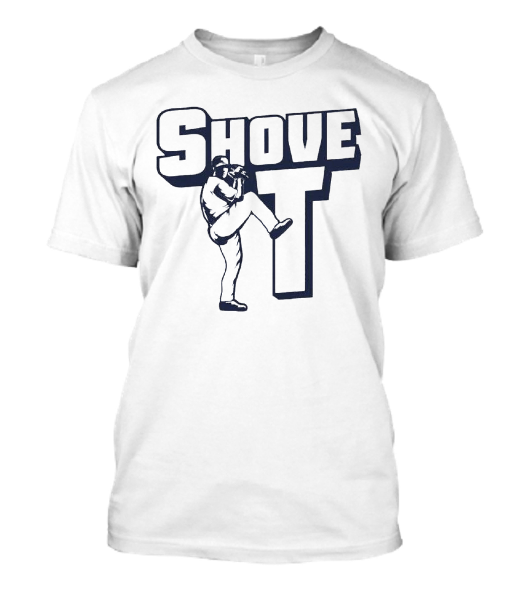 Shove It For Love Of The Game Pitcher T-Shirt