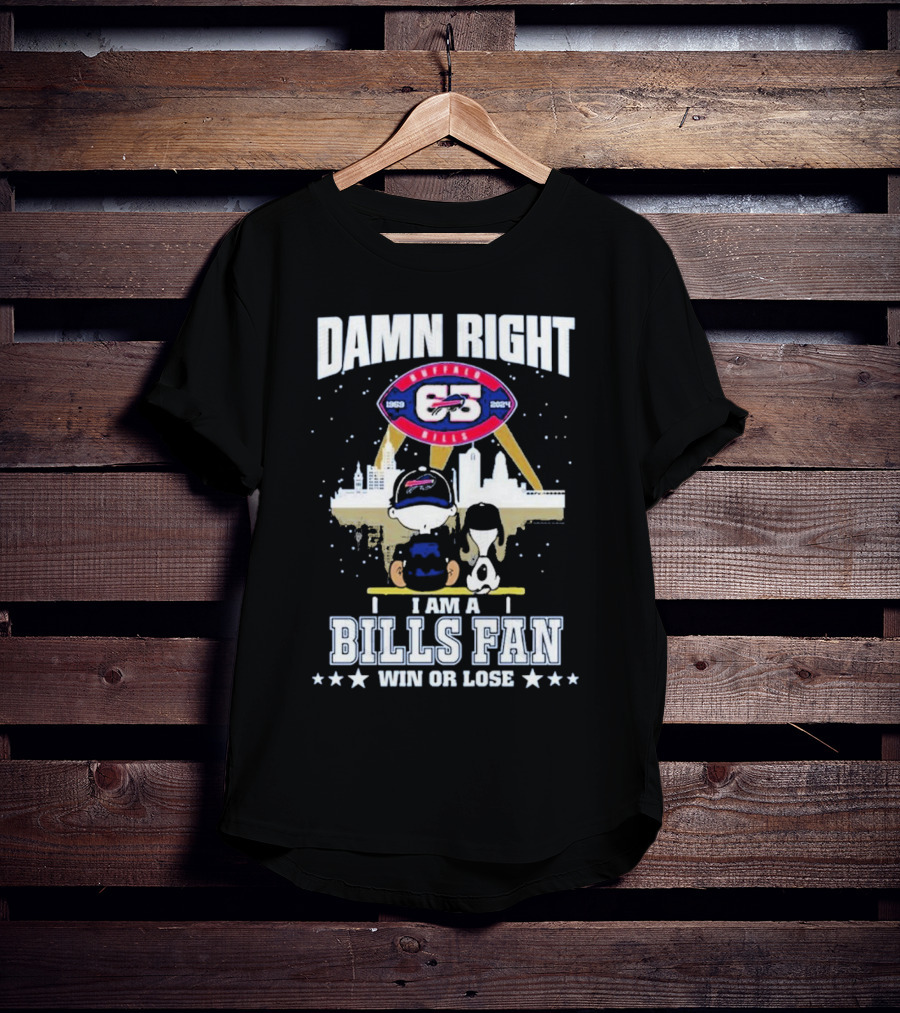 Damn Right I Am A Buffalo Bills Fan Win Or Lose 1960 T-Shirt