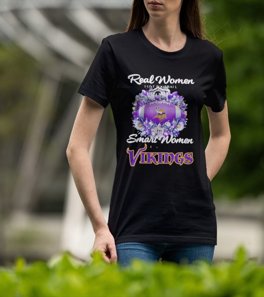 Real Women Love Football Smart Women Love The Vikings T-Shirt