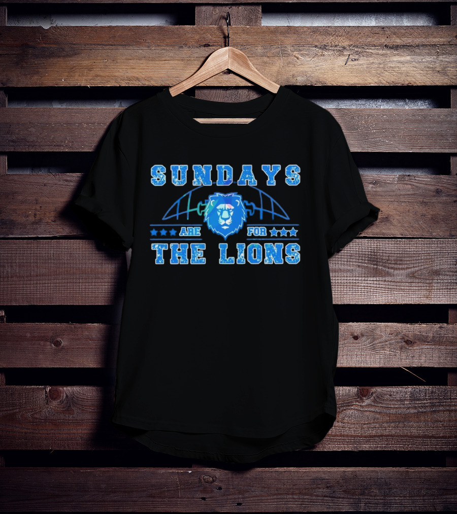 Sundays Are For The Lions Football Team Fans T-Shirt