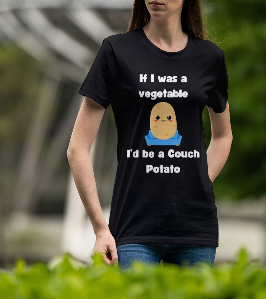 If I Was A Vegetable I'd Be A Couch Potato Cute Cartoon Potato On Couch T-Shirt