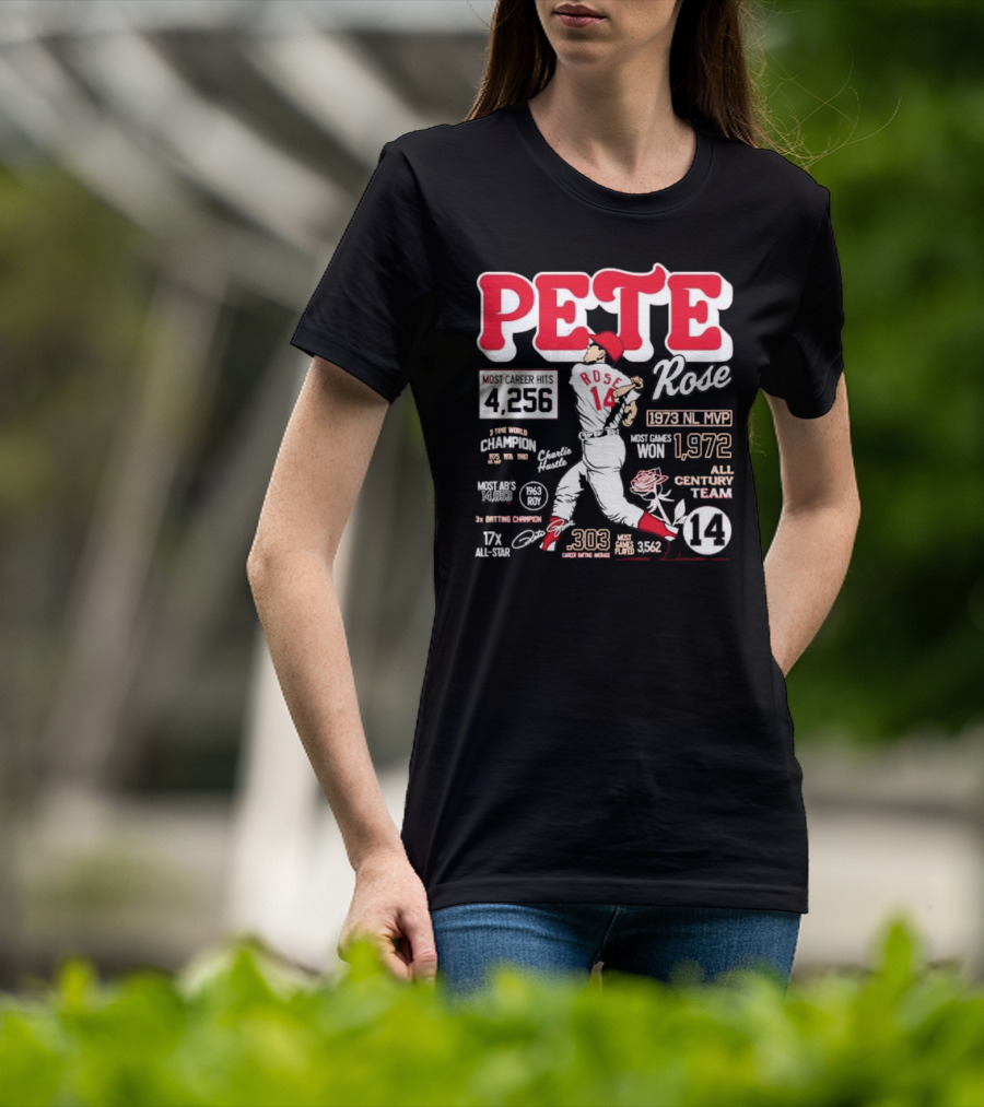Pete Rose Cincinnati Reds 4256 Career Hits 1973 MVP 3x Batting Champion 17x All-Star T-Shirt