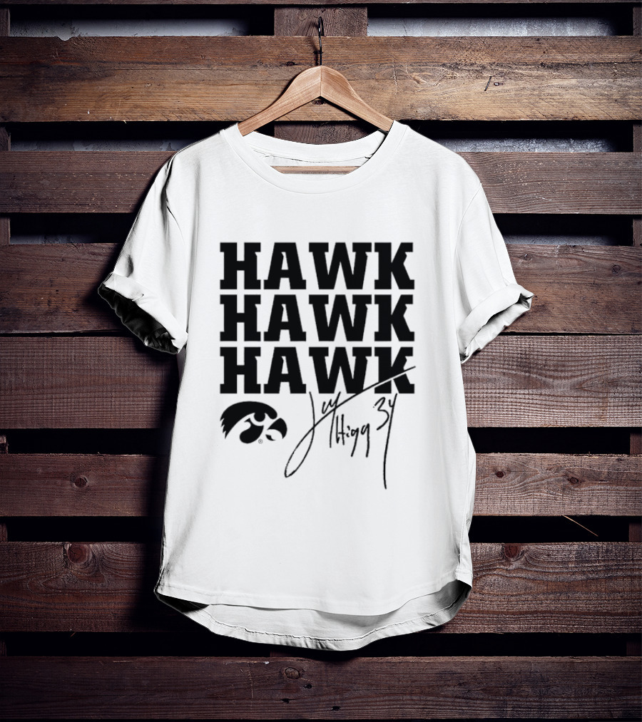 HAWK HAWK HAWK Jay Higgins 34 Iowa Hawkeyes Signature T-Shirt
