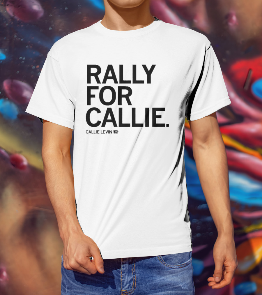Rally For Callie Callie Levin 12 T-Shirt