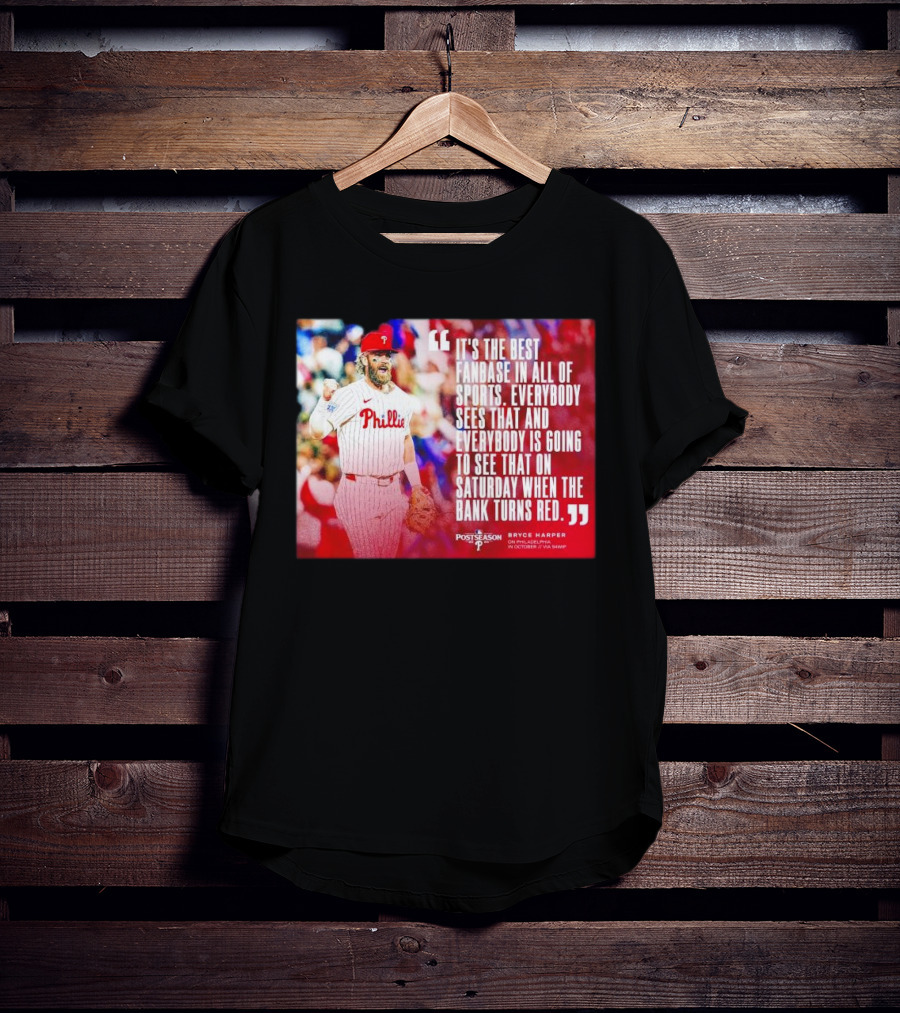 Bryce Harper Philadelphia Phillies Best Fanbase In All Of Sports Postseason T-Shirt