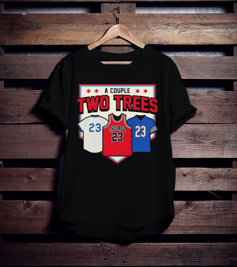 A Couple Two Trees Chicago 23 Sports Jerseys T-Shirt
