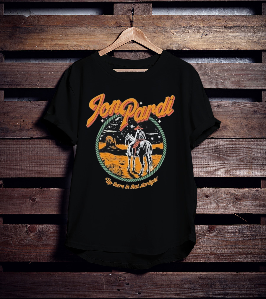 Jon Pardi Up There In That Starlight Cowboy Desert Scene T-Shirt