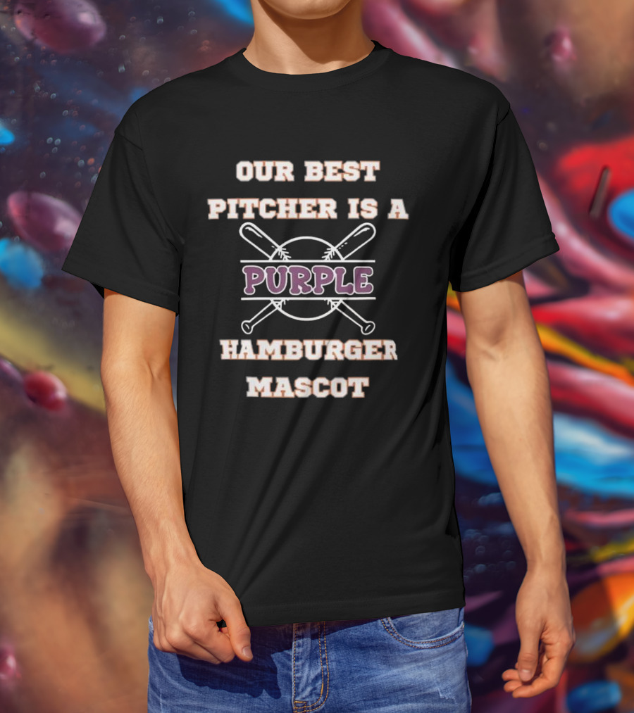 Grimace Our Best Pitcher Is A Purple Hamburger Mascot Baseball Humor T-Shirt