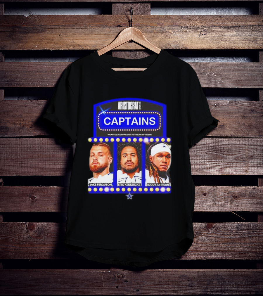 ARISTOCRAT CAPTAINS Dallas Cowboys Jake Ferguson Eric Kendricks Buddy Johnson Against Pittsburgh Steelers T-Shirt