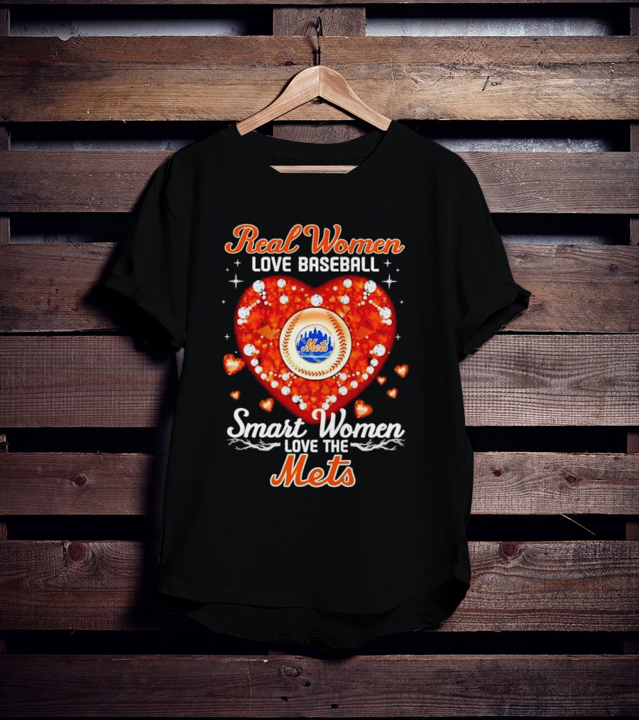 Real Women Love Baseball Smart Women Love The Mets T-Shirt