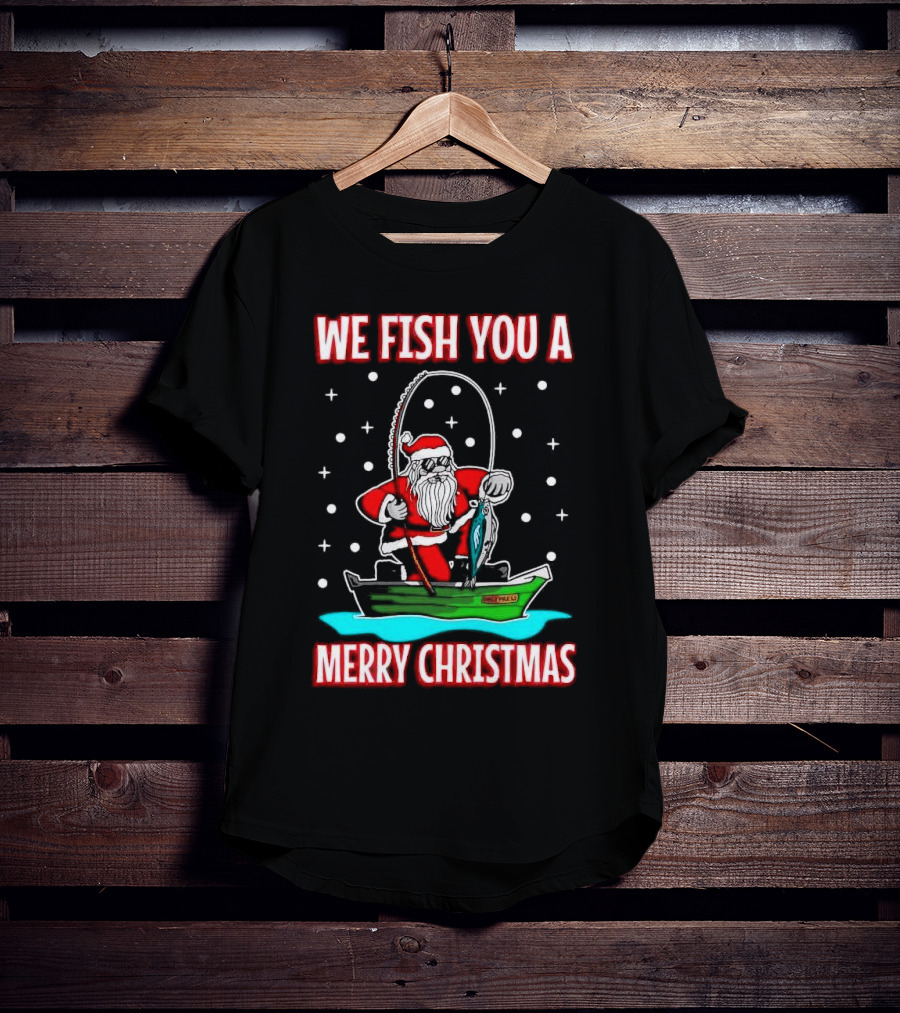 We Fish You A Merry Christmas Santa Claus Fishing Boat T-Shirt