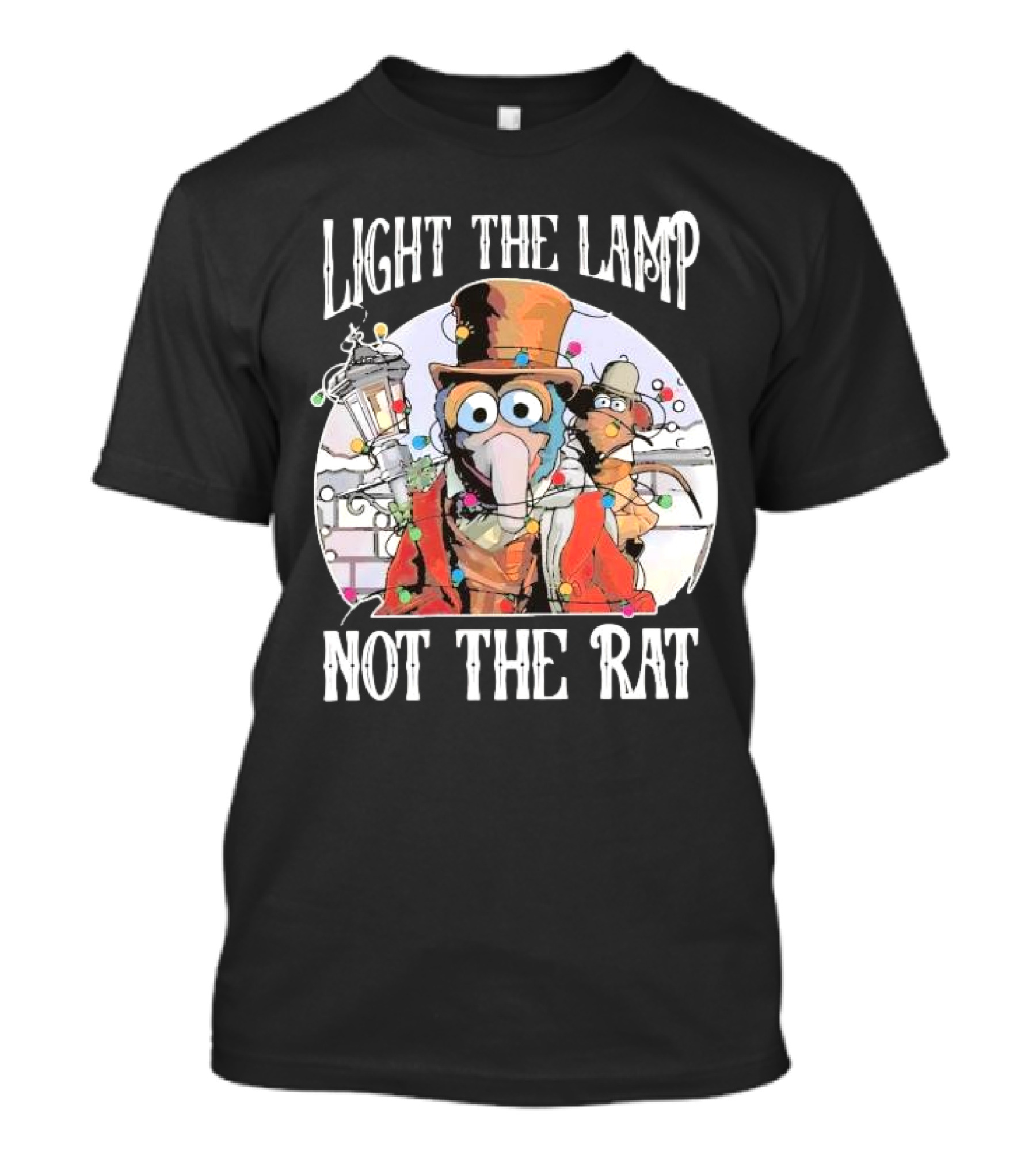 Light The Lamp Not The Rat Muppet Christmas Carol Gonzo Rizzo T-Shirt
