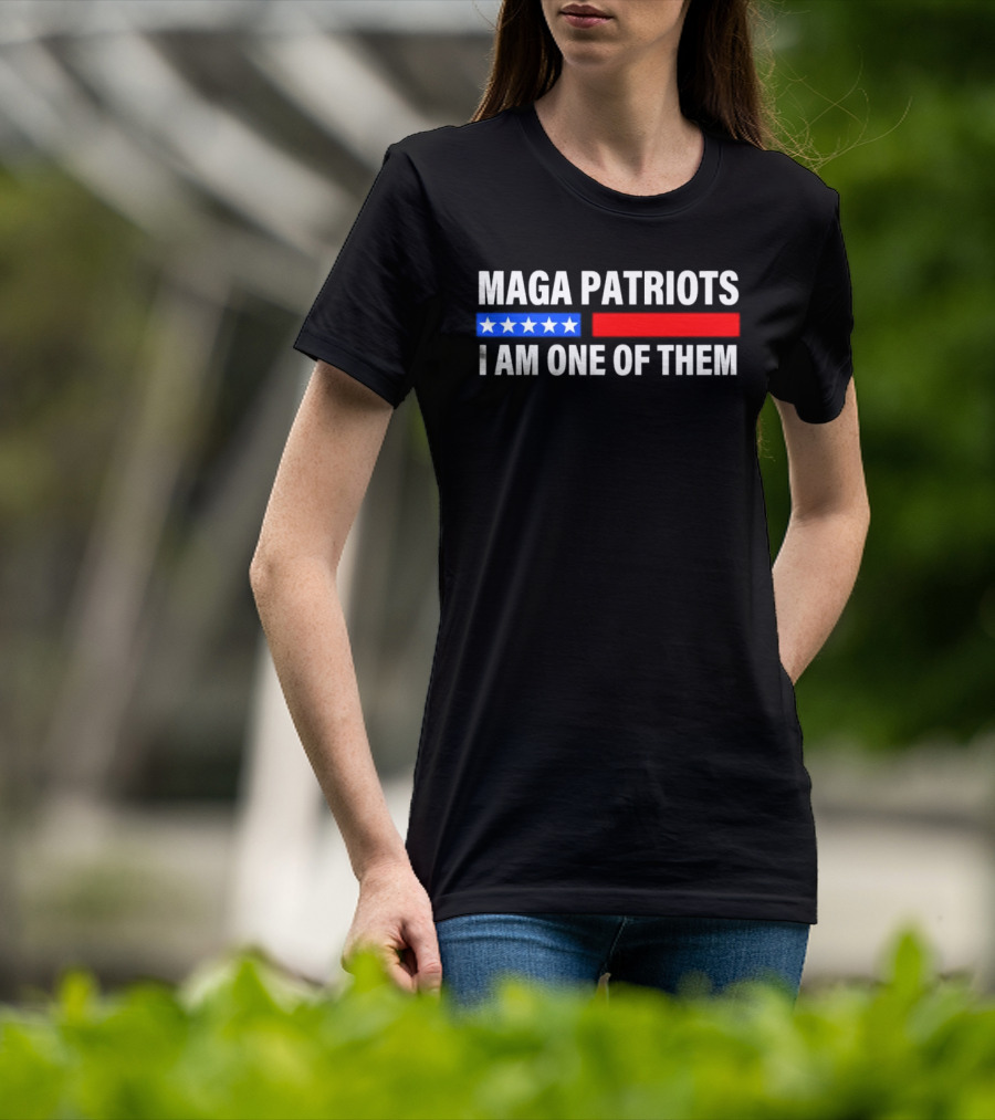 MAGA Patriots I Am One Of Them Stars And Red Blue Stripes T-Shirt