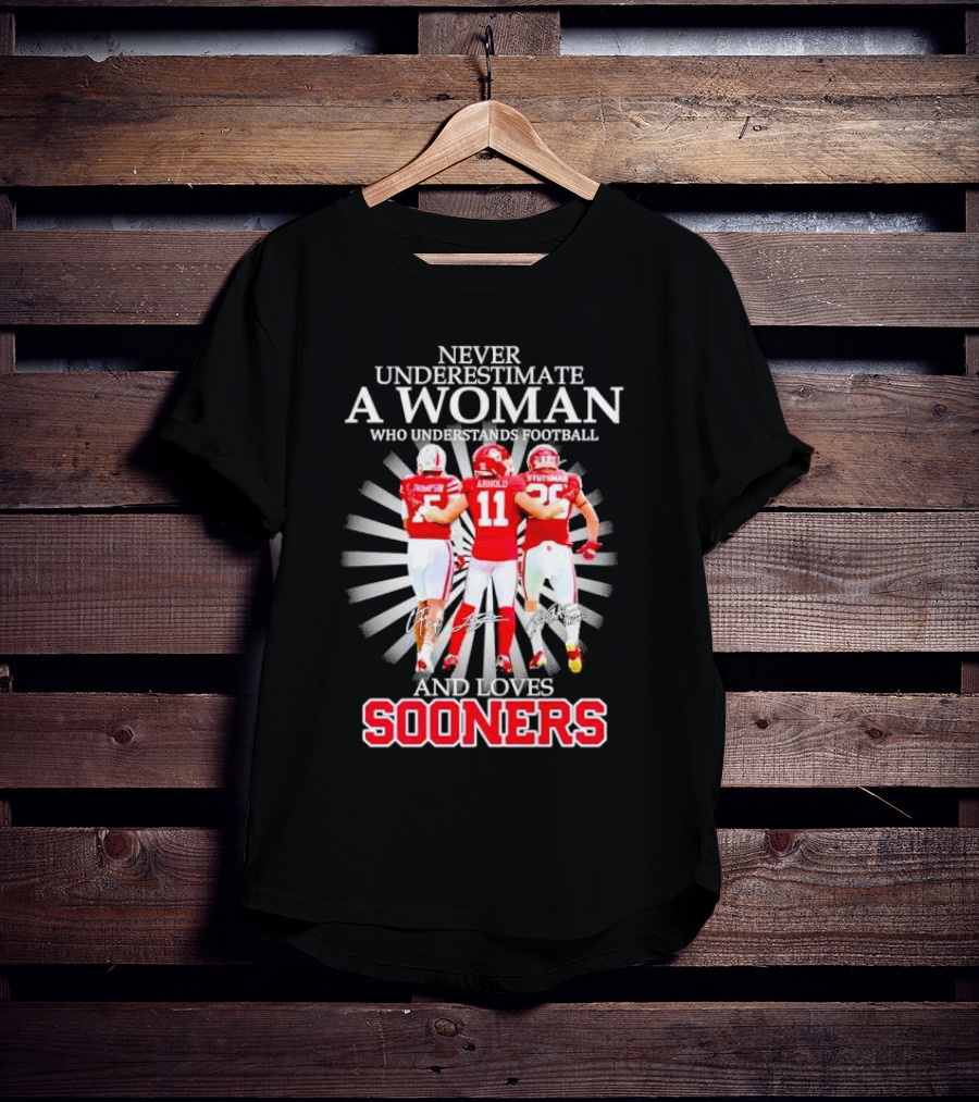Never Underestimate A Woman Who Understands Football And Loves Sooners T-Shirt