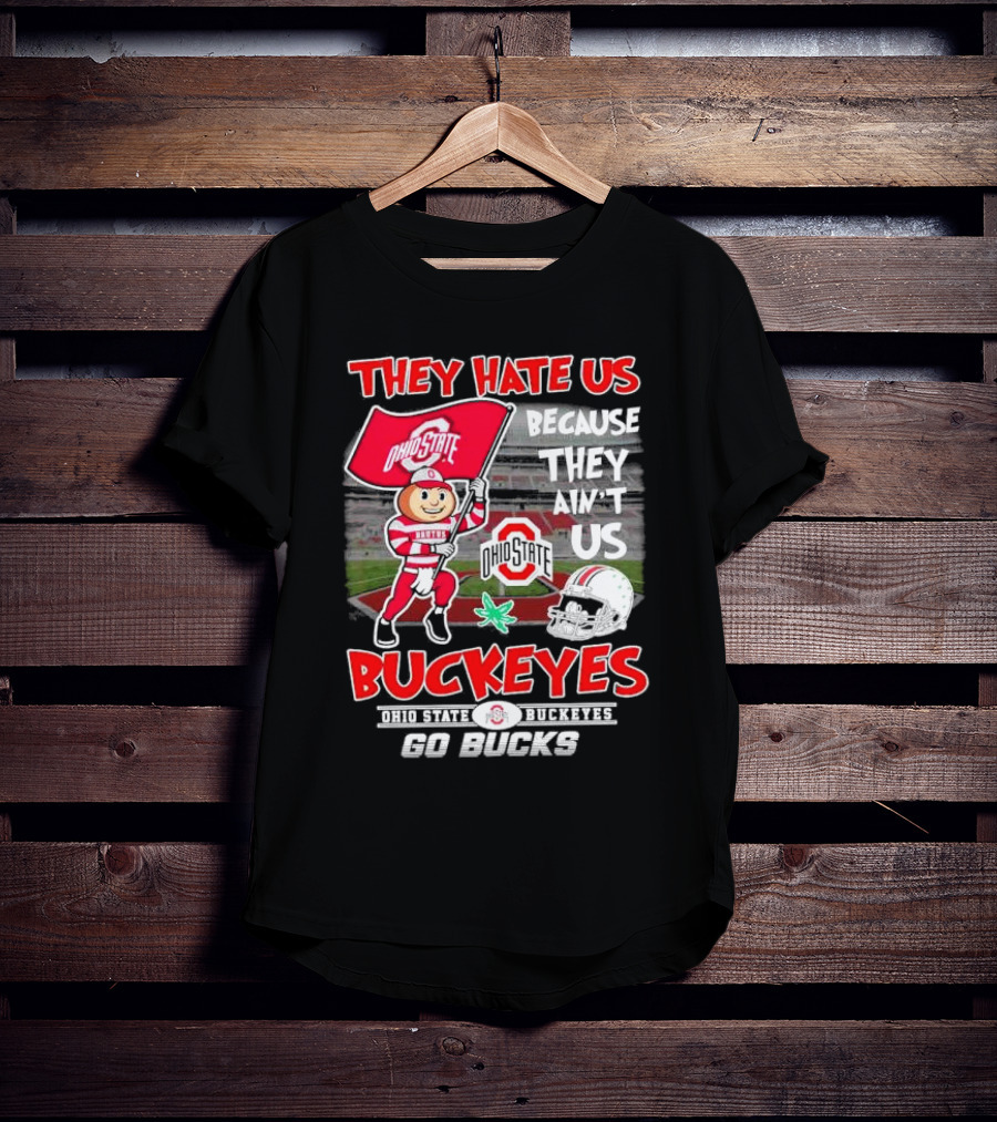 They Hate Us Because They Ain't Us Ohio State Buckeyes Go Bucks Brutus Mascot Stadium Football Helmet T-Shirt