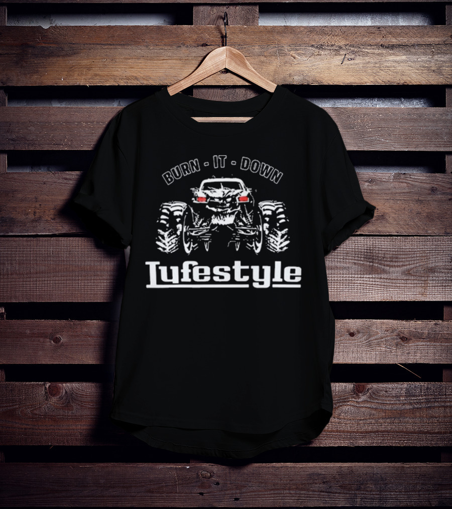 Burn It Down Lifestyle Monster Truck T-Shirt