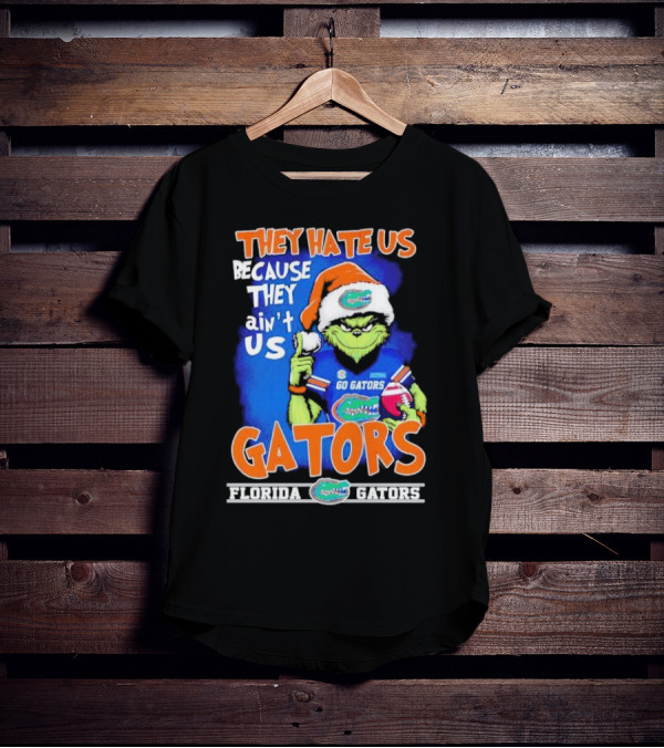 They Hate Us Because They Ain’t Us Grinch Florida Gators Christmas T-Shirt